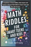 Math Riddles for Smart Teens and Kids