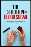 The Solution for Blood Sugar