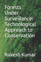 Forests Under Surveillance