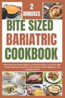 Bite Sized Bariatric Cookbook