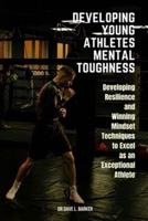 Developing Young Athletes Mental Toughness