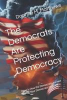 The Democrats Are Protecting Democracy