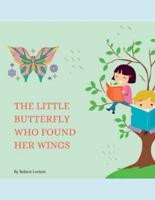 The Little Butterfly Who Found Her Wings