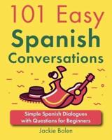 101 Easy Spanish Conversations