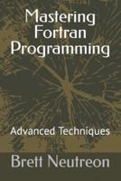 Mastering Fortran Programming