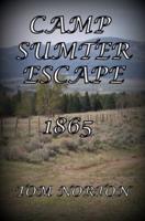 Camp Sumter Escape 1865