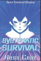 Systematic Survival