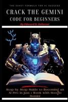 Crack the Gemini Code for Beginners