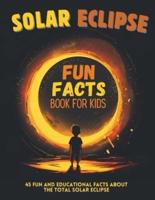 Solar Eclipse Fun Facts Book for Kids