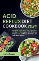 Acid Reflux Diet Cookbook 2024