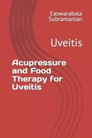 Acupressure and Food Therapy for Uveitis