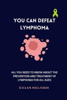 You Can Defeat Lymphoma