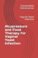 Acupressure and Food Therapy for Vaginal Yeast Infection