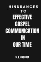 Hindrances to Effective Gospel Communication in Our Time