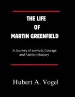 The Life of Martin Greenfield