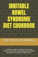 Irritable Bowel Syndrome Diet Cookbook