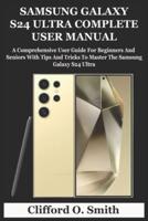 Samsung Galaxy S24 Ultra Complete User Manual