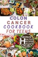 Colon Cancer Cookbook for Teens