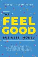 The Feel Good Business Model