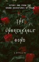 The Unbreakable Bond