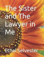 The Sister and The Lawyer in Me