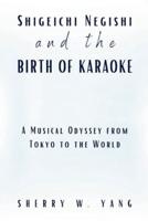 Shigeichi Negishi and the Birth of Karaoke