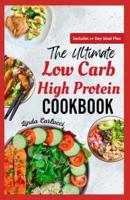 The Ultimate Low Carb High Protein Cookbook