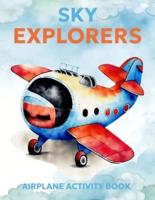 Sky Explorers Airplane Activity Book