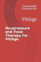 Acupressure and Food Therapy for Vitiligo