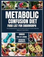 Metabolic Confusion Diet Food List for Endomorph