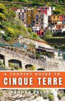 A Tourist Guide to Cinque Terre