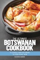 The Ultimate Botswanan Cookbook