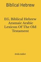 EG, Biblical Hebrew - Aramaic - Arabic Lexicon Of The Old Testament