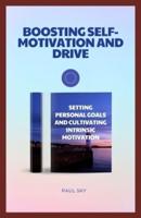 Boosting Self-Motivation and Drive