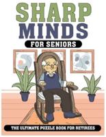 Sharp Minds for Seniors The Ultimate Puzzle Book for Retirees