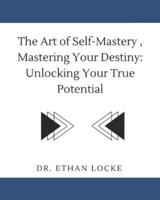 The Art of Self-Mastery, Mastering Your Destiny