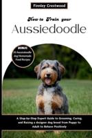 How to Train Your Aussiedoodle