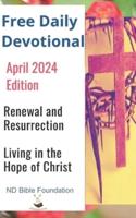 Free Daily Devotional April 2024 Edition