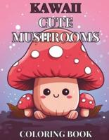 Kawaii Cute Mushroom Children's Coloring Book