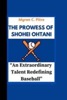 The Prowess of Shohei Ohtani
