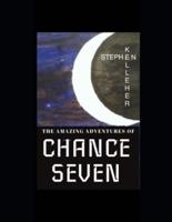 The Amazing Adventures of Chance Seven