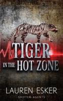 Tiger in the Hot Zone