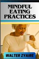 Mindful Eating Practices