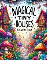 Magical Tiny Houses Coloring Book