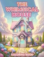 The Whimsical House Coloring Book