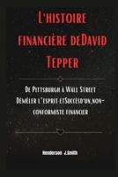L'histoire Financière deDavid Tepper