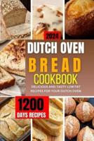 Dutch Oven Bread Cookbook 2024
