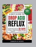 A Diet Guide To Drop Acid Reflux