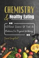 Chemistry And Healthy Eating