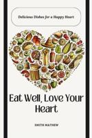 Eat Well, Love Your Heart